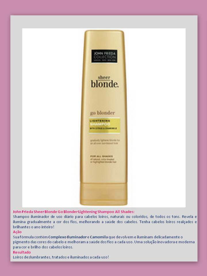 Shampoo Go Blonder - Eu uso – Shampoo para CABELOS LOIROS – Jhon Frieda!