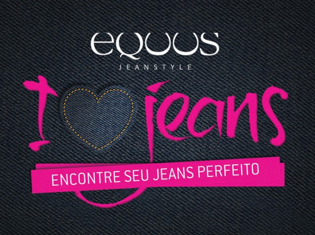 lovejeans e1317198262146 - I Love Jeans - Equus!!! Ganhe uma Calça Jeans, feita especialmente para você!