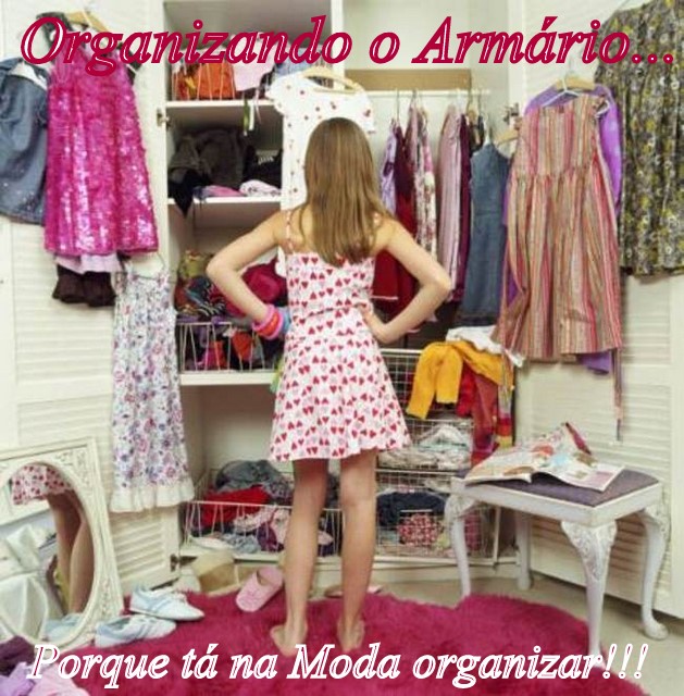 042 1 - Organizando o Armário - Porque tá na Moda organizar!!!