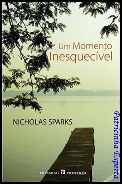 um momento inesquecivel - Dica de livro - Um momento inesquecível, Nicholas Sparks
