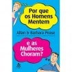 Homens mentem mulheres choram